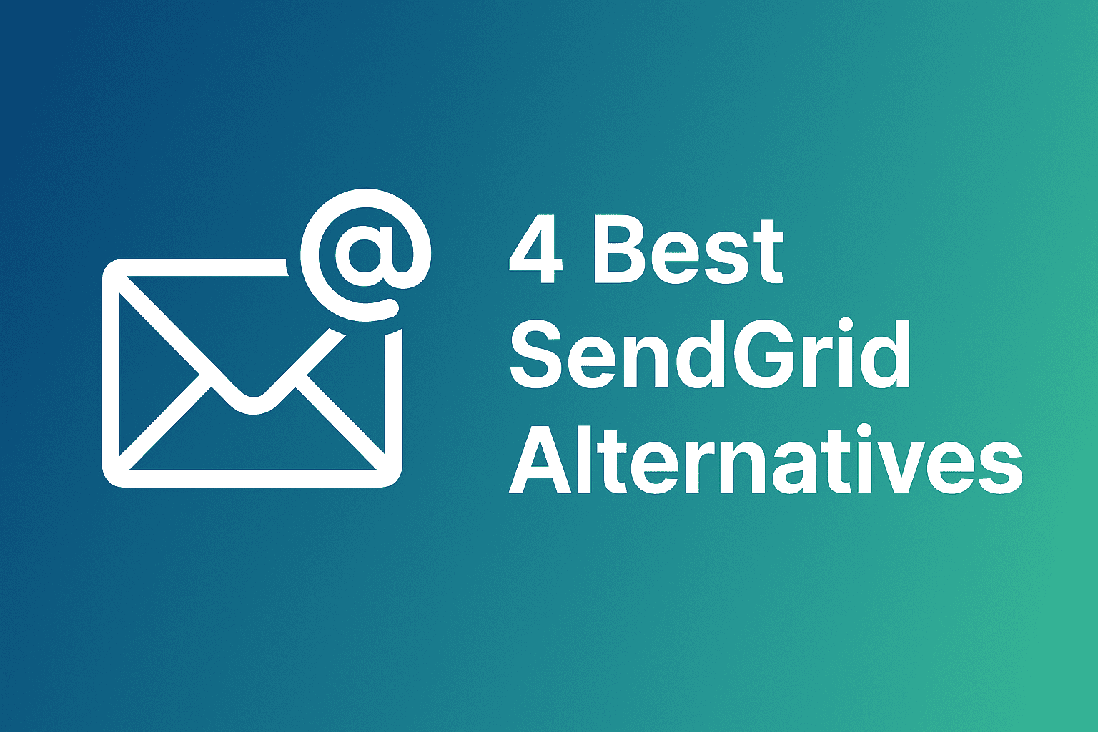 4 Best SendGrid Alternatives for Developers (August 2025)
